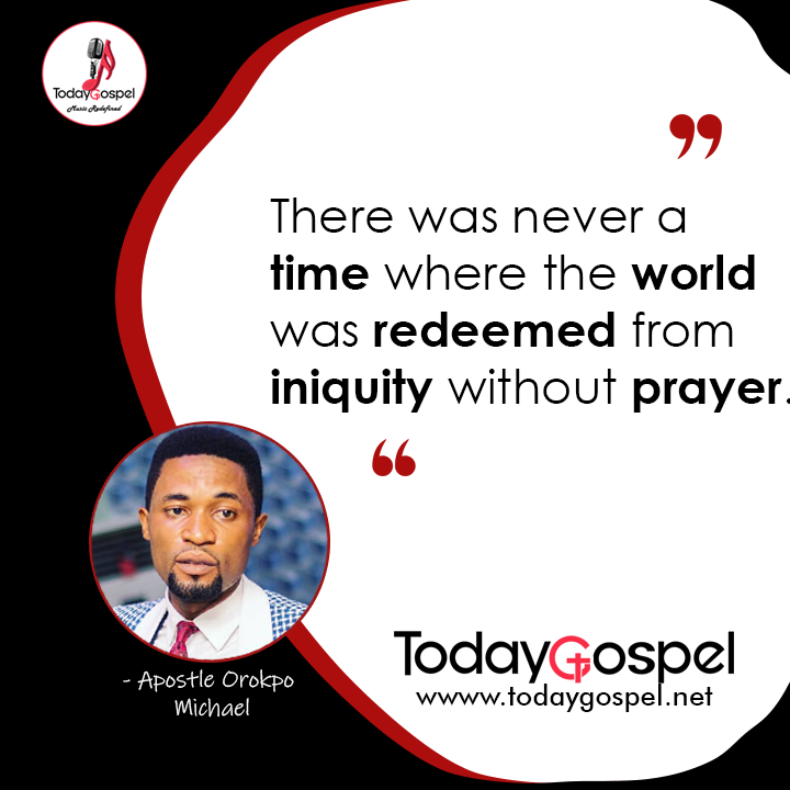 [Quote] Apostle Orokpo Michael (Quote 2) - TodayGospel