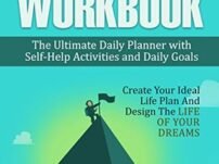 [PDF] Life Planning Workbook: The Ultimate Daily Planner with Self-Help Activities and Daily Goals. Create Your Ideal Life Plan And Design The Life Of Your Dreams – Victoria Alexander