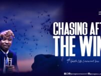 [Sermon] Apostle Effa Emmanuel Isaac – Chasing After the Wind