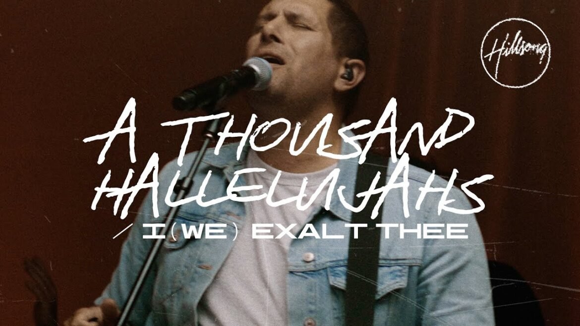 music-lyrics-video-hillsong-worship-a-thousand-hallelujahs-i