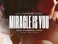 [Music, Lyrics + Video] JJ Hairston feat. Kymberli Joye – Miracle Is You (Tribl Records)
