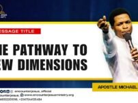 [Sermon] Apostle Michael Orokpo – The Pathway Of New Dimensions