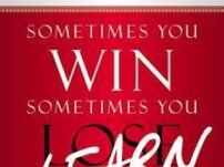 [PDF] Sometimes You Win–Sometimes You Learn: Life’s Greatest Lessons Are Gained from Our Losses – John C. Maxwell, John Wooden