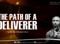 [Sermon] Apostle Effa Emmanuel Isaac – The Path of a Deliverer